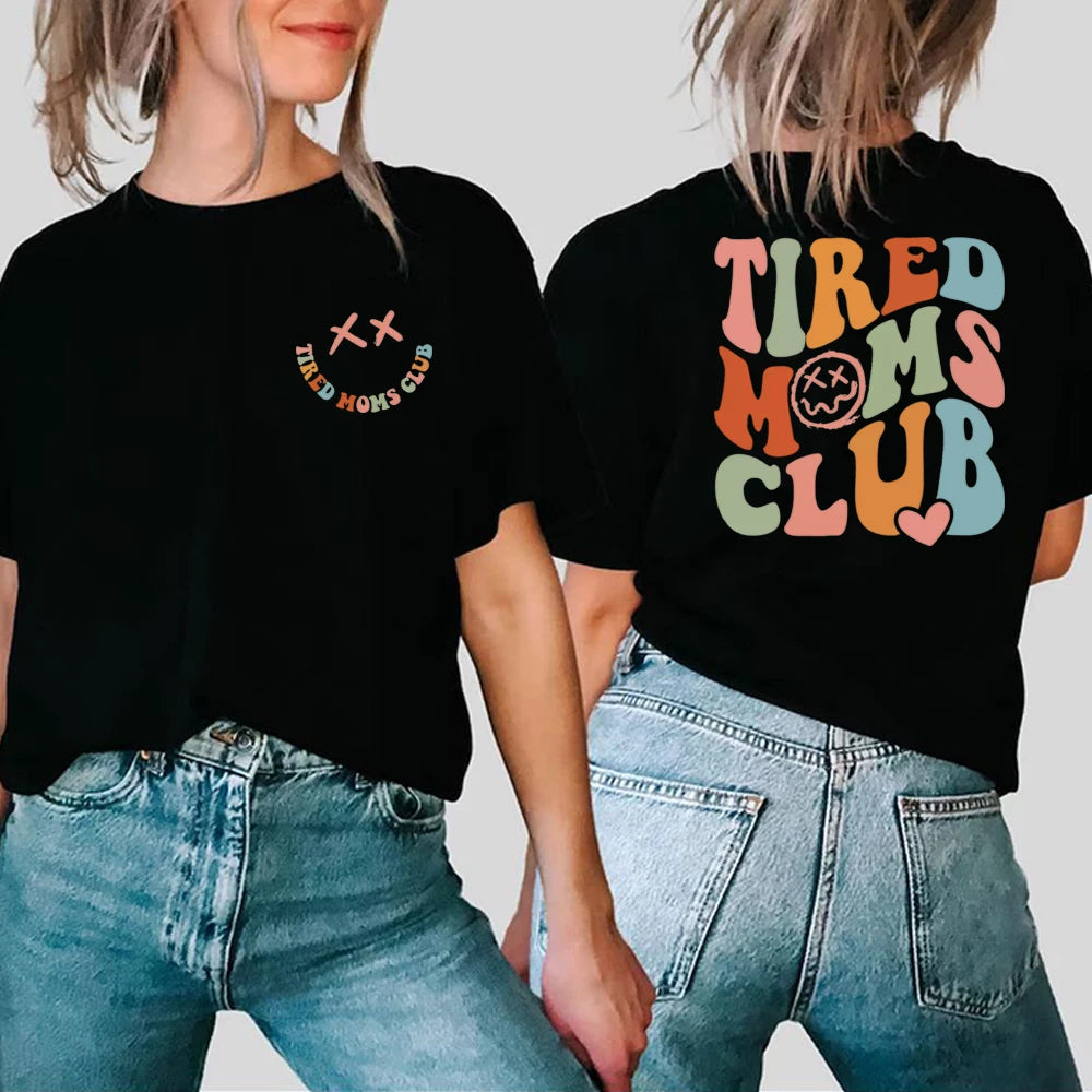 Tired Moms Club 2 Side Printed T-Shirt